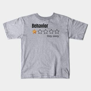 behavior, One Star, stay away, Review Kids T-Shirt